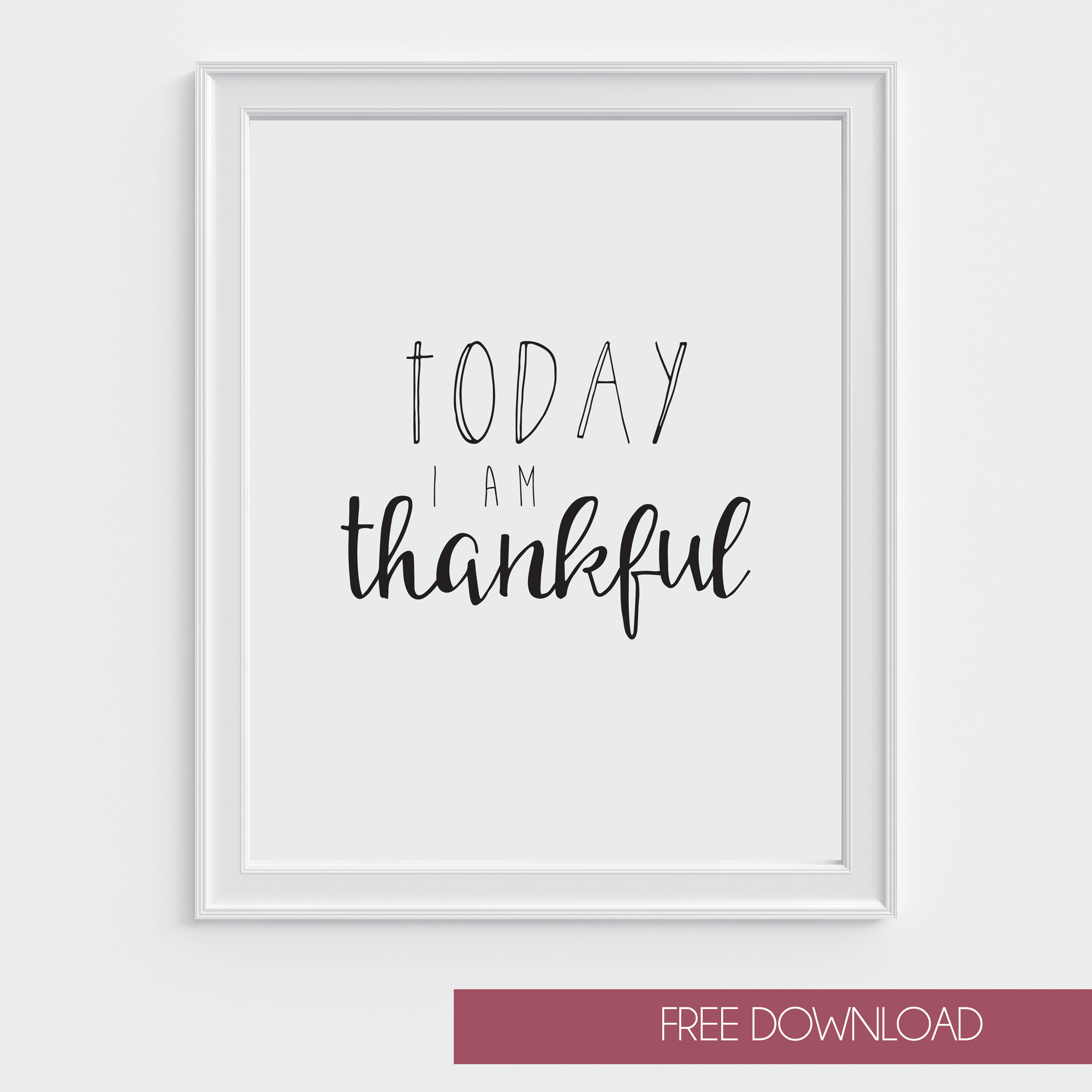 Today-I-Am-Thankful-Print-Framed-Free-Download